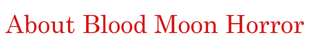 《Blood Moon Horror》游戏特色内容介绍